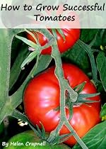 How to Grow Successful Tomatoes-From Free Kindle Books Library