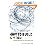 How to Build a Mind: Toward Machines with Imagination (Maps of the Mind)