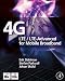 4G: LTE/LTE-Advanced for Mobile Broadband: LTE/LTE-Advanced for Mobile Broadband 4G: LTE/LTE-Advanced for Mobile Broadband: LTE/LTE-Advanced for Mobile Broadband