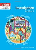 Primary geography. Pupil book 3, Investigation