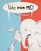 Vote for Me! Vote for Me!