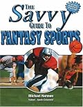 The Savvy Guide to Fantasy Sports