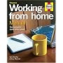 Working from Home Manual: The Complete Home Office Guide