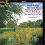 Frank Bridge: Phantasie Trio; Phantasy Quartet; Piano Trio No. 2