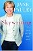 Skywriting: A Life Out of the Blue