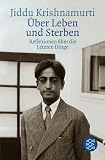 �ber Leben und Sterben: Reflexionen �ber die Letzten Dinge