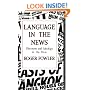 Language in the News: Discourse and Ideology in the Press
