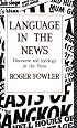 Language in the News: Discourse and Ideology in the British Press