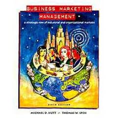 Business Marketing Management: A Strategic View of Industrial and Organizational Markets (The Dryden Press Series in Marketing)