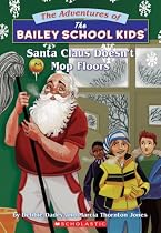 Santa Claus Doesn't Mop Floors (The Adventures of the Bailey School Kids, #3)
