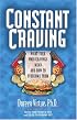 Constant Craving: What Your Food Cravings Mean and How to Overcome Them