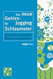 Das neue Gehirn-Jogging f&uuml;r Schlaumeier: 98 weitere spannende R&auml;tsel und Knobeleien - 