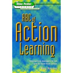 ABC of Action Learning (Mike Pedler Library: Developing People & Organizations)