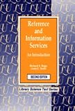 Reference And Information Services: An Introduction (Library & Information Science Text)