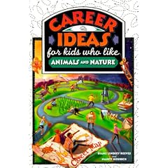Career Ideas for Kids Who Like Animals and Nature (The Career Ideas for Kids Series)