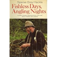 Fishless Days, Angling Nights: Classic Fly-Fishing Stores, Reminiscences, and Lore