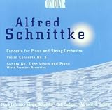 Alfred Schnittke: Piano Concerto, etc.