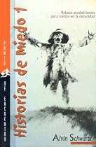 Historias de Miedo: Relatos Escalofriantes Para Contar en la Oscuridad = Scary Stories to Tell in the Dark (Spanish Edition)