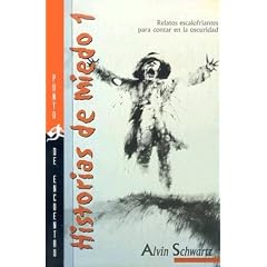 Historias de Miedo: Relatos Escalofriantes Para Contar en la Oscuridad = Scary Stories to Tell in the Dark (Spanish Edition)