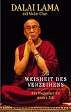 Produkt-Bild: Die Weisheit des Verzeihens. Ein Wegweiser f&uuml;r unsere Zeit