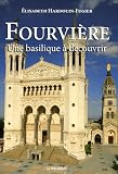 Fourvière : Une basilique à découvrir