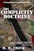 Image of The Complicity Doctrine (A Casey Shenk Geopolitical Thriller)