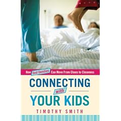 Connecting With Your Kids: How Fast Families Can Move from Chaos to Closeness