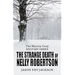 The Harvey Grey Mystery Series: The Strange Death of Nelly Robertson (Harvey Grey Mystery) book cover