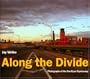 Along the Divide: Photographs of the Dan Ryan Expressway (Center Books on Chicago and Environs)