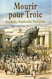 Mourir pour Troie