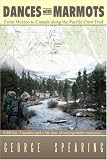 Search : Dances With Marmots - A Pacific Crest Trail Adventure