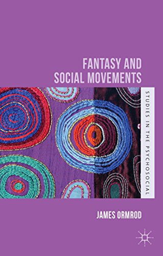 Fantasy and Social Movements (Studies in the Psychosocial)