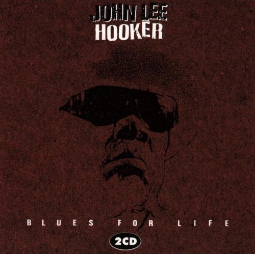 John Lee Hooker - Blues For Life - Zortam Music