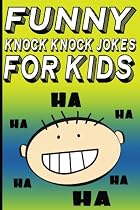Funny Knock Knock Jokes for Kids -From Free Kindle Books Library