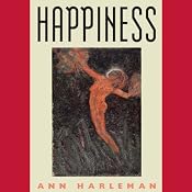 Happiness | [Ann Harleman]