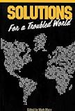 Solutions For a Troubled World (Science and Strategy of Peace)