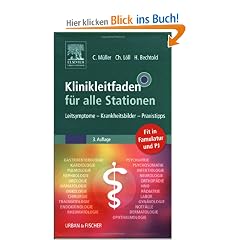 Klinikleitfaden f�r alle Stationen: Leitsymptome - Krankheitsbilder - Praxistipps