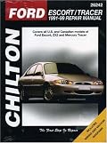 Ford: Escort/Tracer 1991-99: Covers all U.S. and Canadian models of Ford Escort and Mercury Tracer (Chilton's Total Car Care Repair Manual)