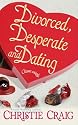 Divorced, Desperate and Dating (Romantic Mysteries)