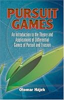 Pursuit Games: An Introduction to the Theory and Applications of Differential Games of Pursuit and Evasion (Dover Books on Mathematics)