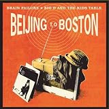 Big D and the Kids Table -  Beijing to Boston