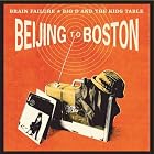 Beijing to Boston by Big D and the Kids Table and Brain Failure