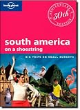 Lonely Planet South America: On a Shoestring (Shoestring Travel Guide)