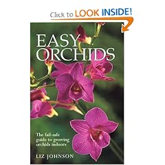 Easy Orchids: The Fail-Safe Guide to Growing Orchids Indoors
