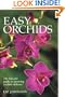 Easy Orchids: The Fail-Safe Guide to Growing Orchids Indoors