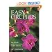 Easy Orchids: The Fail-Safe Guide to Growing Orchids Indoors