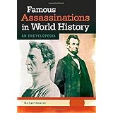 famous assassinations in world history 2 volumes an encyclopedia