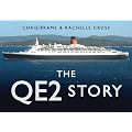 The QE2 Story (Story (History Press))