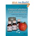 Erfolgreich abnehmen mit Sch�ssler-Salzen: Stoffwechsel aktivieren und Abnehmhindernisse aufl�sen