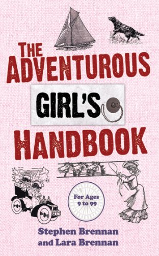 The Adventurous Girl's Handbook: For Ages 9-99